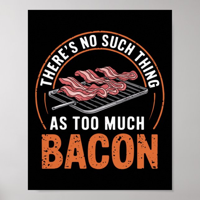 There's No Such Thing As Too Much Con Funny 1  Poster (Front)