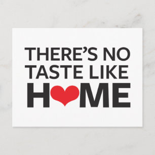 There's No Taste Like Home Postcard