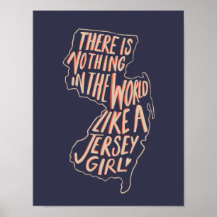 There's Nothing in the World Like a Jersey Girl Poster