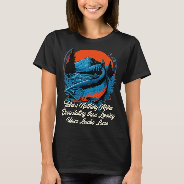 Theres Nothing More Devastating Bobber Sayings Bob T-Shirt (Front)
