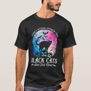 There'S Nothing Spookier Than Black Cats Full Moon T-Shirt