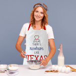 There's Nowhere Like Texas Apron<br><div class="desc">There's no place like home, especially when home is Texas. Or whatever state you're from. Customise it with your state's name as long as it's shorter. Check out my store for options that work for longer state names. Heart is a place marker on a folding map. Mix of handwritten and...</div>