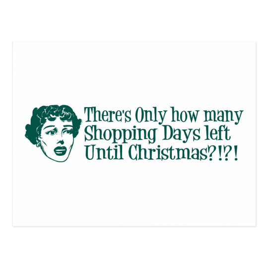 There's Only How Many Shopping Days 'Til Christmas Postcard Zazzle.co.uk