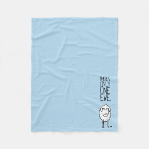 There's Only One Ewe™ Fleece Blanket