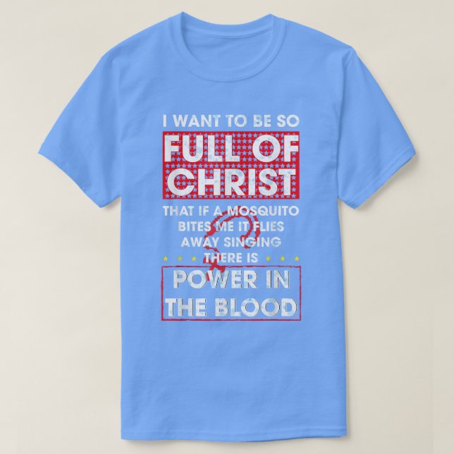 There's Power In Blood  Funny Religious Christian  T-Shirt (Design Front)