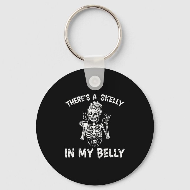 There's Skelly In My Belly Halloween Pregnant Mum  Key Ring (Front)