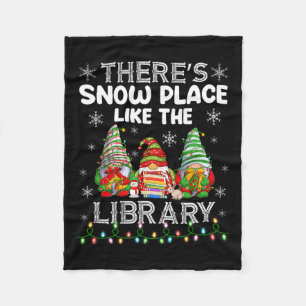 There's Snow Place Like The Library Librarian Chri Fleece Blanket