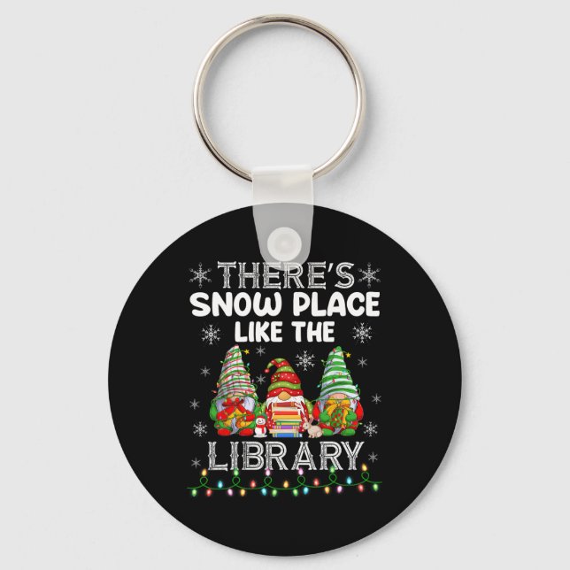 There's Snow Place Like The Library Librarian Chri Key Ring (Front)