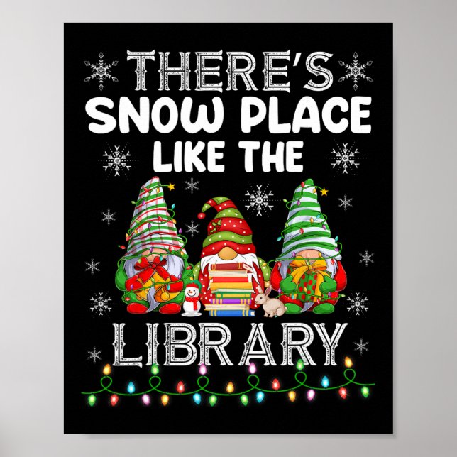 There's Snow Place Like The Library Librarian Chri Poster (Front)