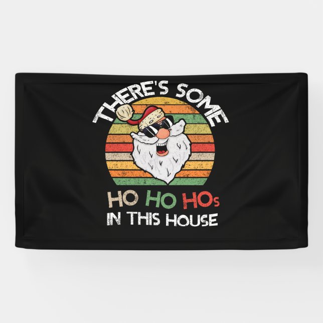 There's Some Ho Ho Hos in This House Retro Santa Banner (Horizontal)