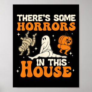 There's Some Horrors In This House Fun Humour Hall Poster