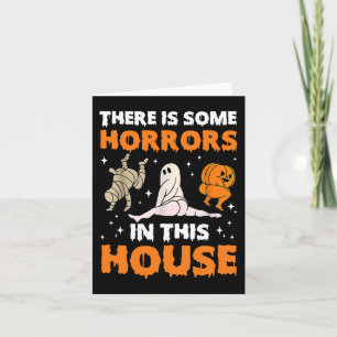 There's Some Horrors In This House Fun Saying1 Card