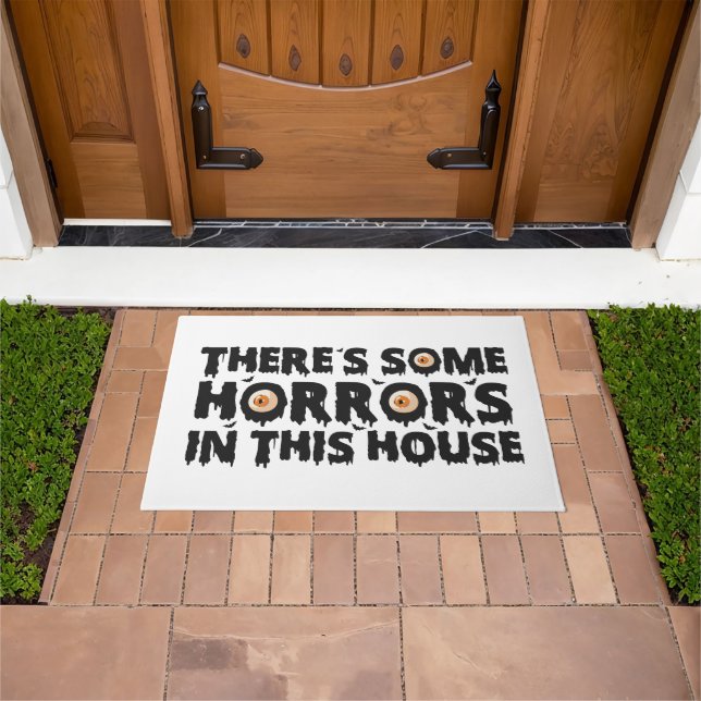 There's Some Horrors in This House Funny  Doormat (Outdoor)
