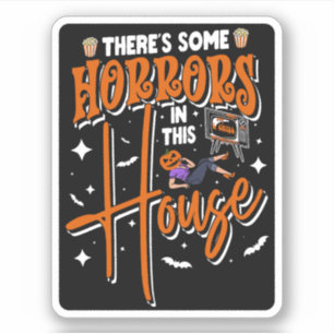 There's Some Horrors In This House Funny Halloween