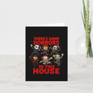 There's Some Horrors In This House Funny Halloween Card