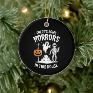 There's Some Horrors In This House Funny Halloween Ceramic Tree Decoration