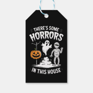 There's Some Horrors In This House Funny Halloween Gift Tags