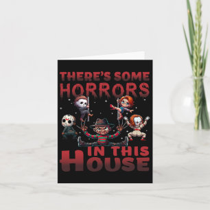 There's Some Horrors In This House Funny Horror Ch Card