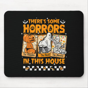 There's Some Horrors In This House Funny Horror Ch Mouse Mat