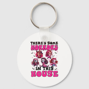 Theres Some Horrors In This House Funny Horror Cha Key Ring