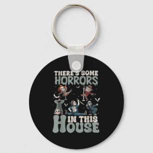 Theres Some Horrors In This House Funny Horror Cha Key Ring