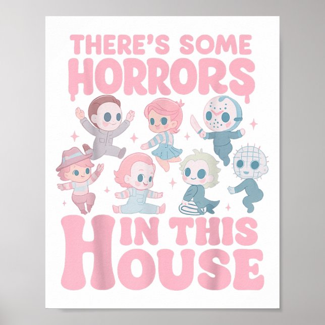 Theres Some Horrors In This House Funny Horror Cha Poster (Front)
