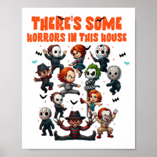 Theres Some Horrors In This House Funny Horror Cha Poster