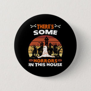 There's Some Horrors In This House Funny Retro Hal 6 Cm Round Badge