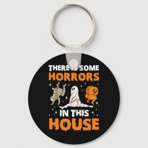 There's Some Horrors In This House Funny Saying1 Key Ring
