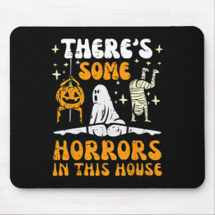 There's Some Horrors In This House Ghost Halloween Mouse Mat