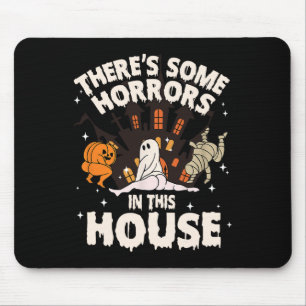 There's Some Horrors In This House Ghost Halloween Mouse Mat
