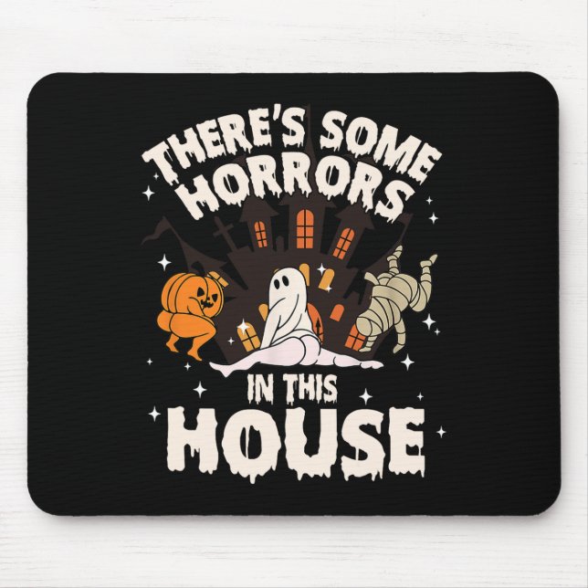 There's Some Horrors In This House Ghost Halloween Mouse Mat (Front)