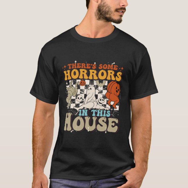 There's Some Horrors in This House Ghost Halloween T-Shirt (Front)