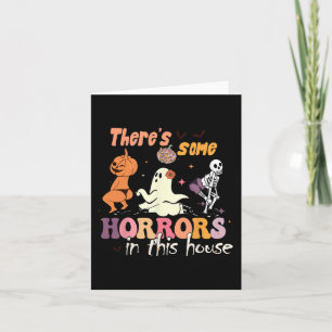 There's Some Horrors In This House Ghost Pumpkin H Card
