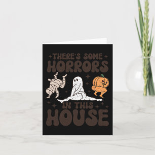 There's Some Horrors In This House Ghost Pumpkin H Card