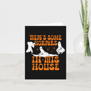 There's Some Horrors In This House Ghost Pumpkin H Card