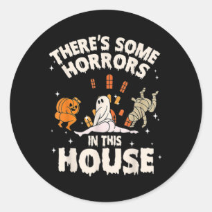 There's Some Horrors In This House Ghost Pumpkin H Classic Round Sticker