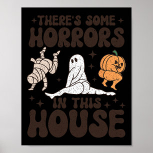 There's Some Horrors In This House Ghost Pumpkin H Poster