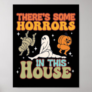 There's Some Horrors In This House Ghost Pumpkin H Poster