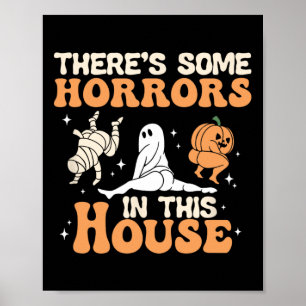 There's Some Horrors In This House Halloween Funny Poster