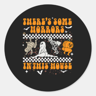There's Some Horrors In This House Halloween Ghost Classic Round Sticker