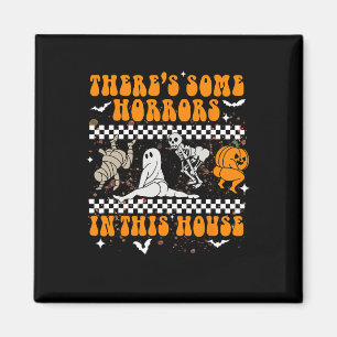 There's Some Horrors In This House Halloween Ghost Magnet