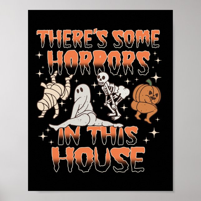 There's Some Horrors In This House Halloween Gifts Poster (Front)