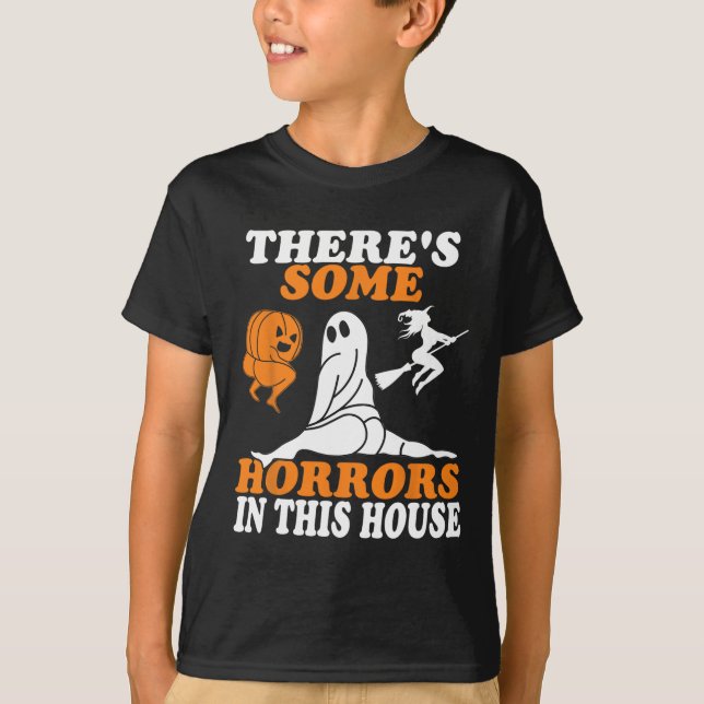 There's Some Horrors In This House Halloween  T-Shirt (Front)