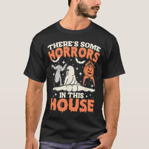 There's Some Horrors In This House Pumpkin Ghost H T-Shirt