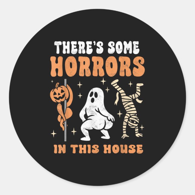 There's Some Horrors In This House Soky Halloween  Classic Round Sticker (Front)