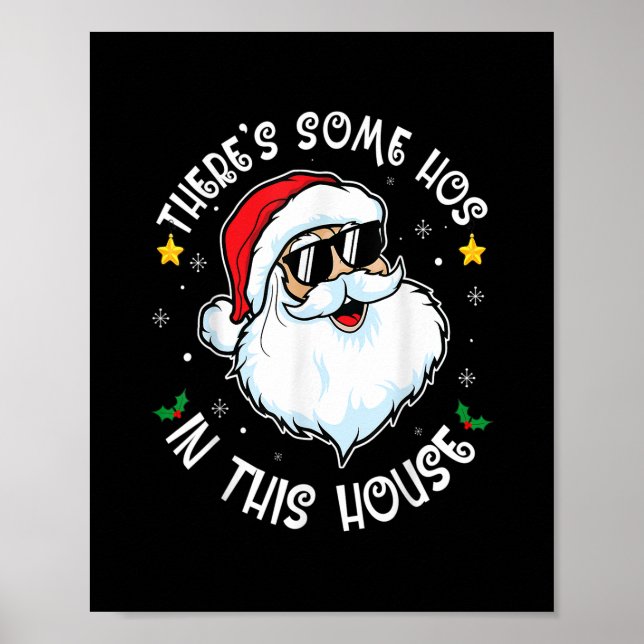There's Some Hos In this House Christmas Funny San Poster (Front)