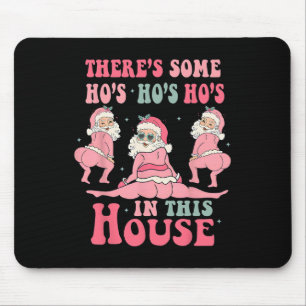 There's Some Hos In This House Christmas Pink Sant Mouse Mat