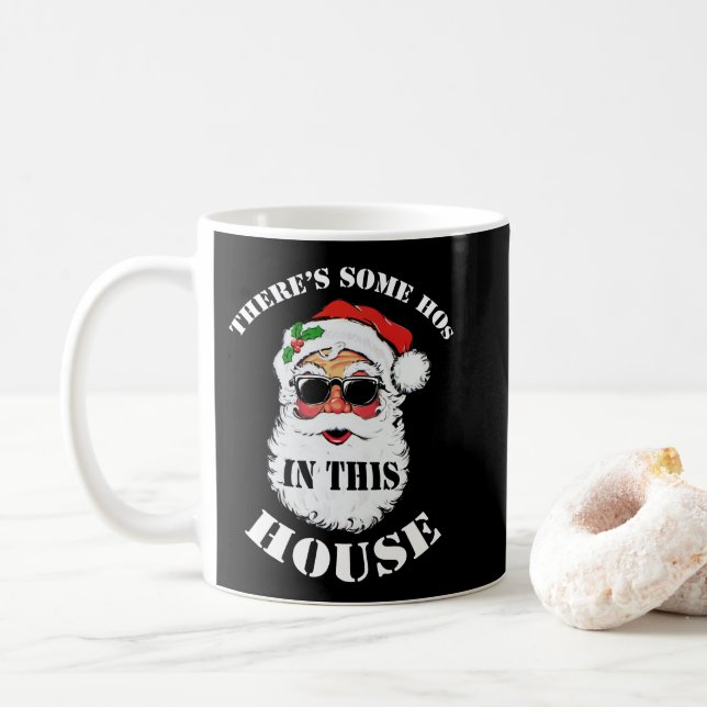 There's Some Hos In this House Christmas Santa Coffee Mug (With Donut)