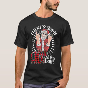 There's Some Hos In This House  Santa Claus Christ T-Shirt